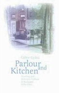 Parlor and Kitchen: Housing and Domestic Culture