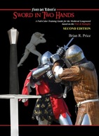 Sword in Two Hands: A Full-Color Modern Training Guide based on the Fior di