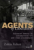 Agents of Liberations: Holocaust Memory in