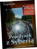 Pojedynek z Syberią - Romuald Koperski