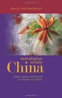 Individualism in Early China: Human Agency and