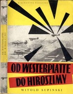 Supiński Od Westerplatte do Hiroszimy 1958