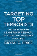 Targeting Top Terrorists: Understanding