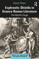 Ecphrastic Shields in Graeco-Roman Literature: