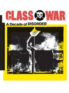 Class War: A Decade of Disorder Pullen Alan