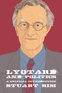 Lyotard and Politics Sim Stuart