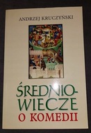 Średniowiecze o komedii Andrzej Kruczyński