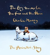 The Boy, the Mole, the Fox and the Horse: The Animated Story Mackesy,