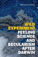 Wild Experiment: Feeling Science and Secularism