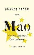 On Practice and Contradiction Mao Zedong Mao