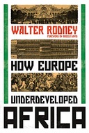 How Europe Underdeveloped Africa Rodney Walter