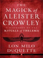 The Magick of Aleister Crowley: A Handbook of the