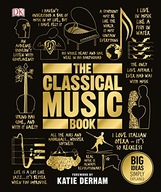 The Classical Music Book: Big Ideas Simply