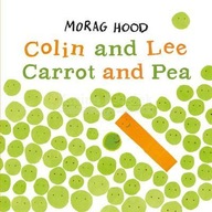 Colin and Lee, Carrot and Pea Morag Hood
