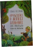 Opowieści o małej jabłonce. Jak drzewko stało się