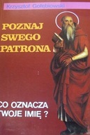 POZNAJ SWEGO PATRONA Gołębiowski