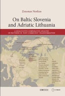 On Baltic Slovenia and Adriatic Lithuania: A