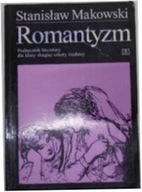 Romantyzm podręcznik klasa 2 - Stanisław Makowski