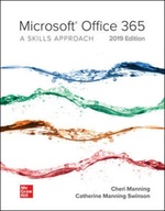 Microsoft Office 365: A Skills Approach, 2019
