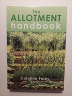 The Allotment Handbook Caroline Foley