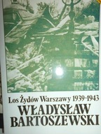 Los żydów warszawy 1939-1943 - Bartoszewski