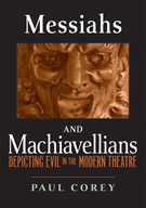 Messiahs and Machiavellians: Depicting Evil in