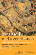 Revival and Reconciliation: Sacred Music in the