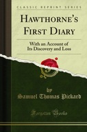 Hawthorne's First Diary - Pickard, Samuel Thomas