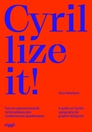 Cyrillize it!: A guide on Cyrillic typography for