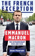 The French Exception: Emmanuel Macron - The