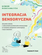 Integracja sensoryczna. Jak pomóc dziecku z zaburzeniami przetwarzania sens