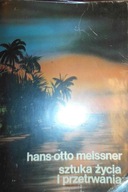 Sztuka życia i przetrwania - Hans-Otto Meissner
