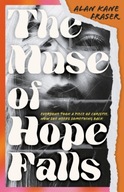 The Muse of Hope Falls ALAN KANE FRASER