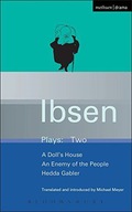 Ibsen Plays: 2: A Doll s House; An Enemy of the