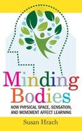 Minding Bodies: How Physical Space, Sensation,
