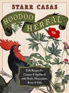 Hoodoo Herbal: Folk Recipes for Conjure &