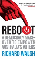 Reboot: A Democracy Makeover to Empower Australia