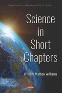 Science in Short Chapters Williams William