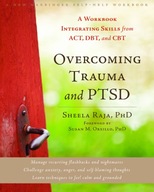 Overcoming Trauma and PTSD: A Workbook
