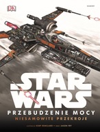 Star Wars PRZEBUDZENIE MOCY Niesamowite przekroje