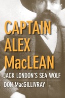 Captain Alex MacLean: Jack London s Sea Wolf