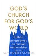 God s Church for God s World: Faithful