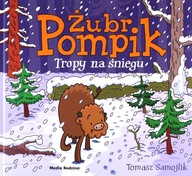 ŻUBR POMPIK. TROPY NA ŚNIEGU - Tomasz Samojlik (KSIĄŻKA)