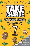Take Charge: Be Money Smart in 7 Steps Koh