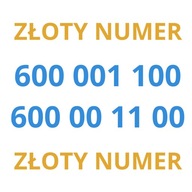 600 001 100 - ZŁOTY NUMER - 600 00 11 00