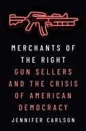 Merchants of the Right: Gun Sellers and the