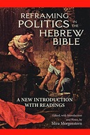 Reframing Politics in the Hebrew Bible: A New