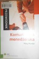 Komunikacja menedżerska - Mary Munter