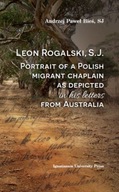 Leon Rogalski, S.J. Portrait of a Polish migrant chaplain as depicted in hi