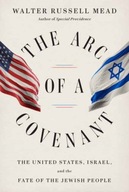 The Arc of a Covenant: The United States, Israel,